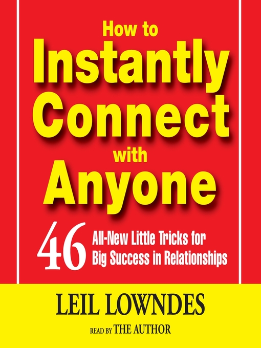 Title details for How To Instantly Connect With Anyone by Leil Lowndes - Available